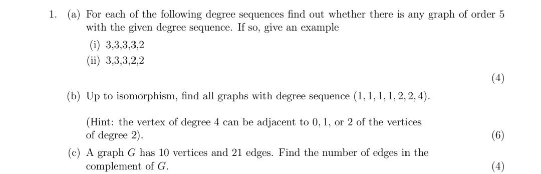 Solved 1. (a) For each of the following degree sequences | Chegg.com