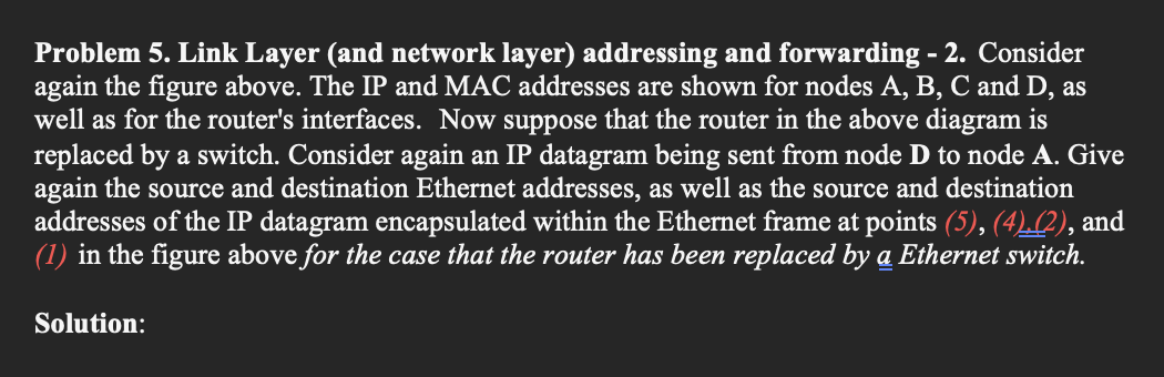 Solved Problem 5. ﻿Link Layer (and network layer) | Chegg.com