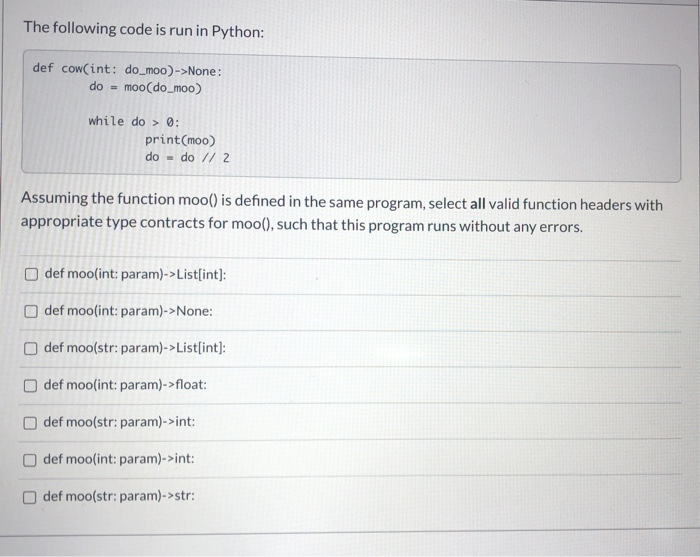 Solved The following code is run in Python: def cow(int: | Chegg.com