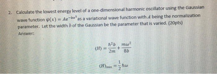 Solved 2. Calculate the lowest energy level of a | Chegg.com