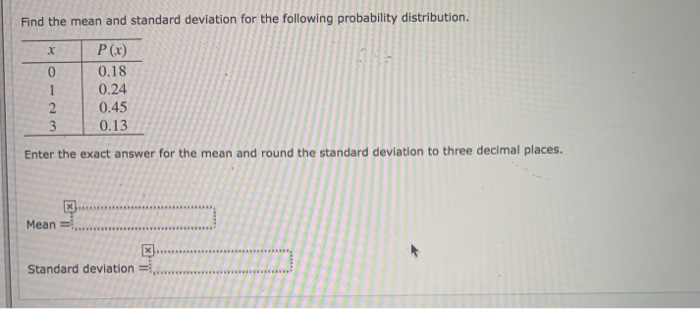 Solved Find the mean and standard deviation for the | Chegg.com
