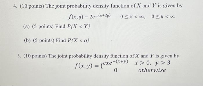 Solved 4. (10 points) The joint probability density function | Chegg.com