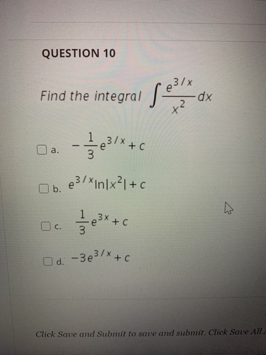 Solved Question 10 Find The Integral Dx Ta 1 31x 0 A Chegg Com