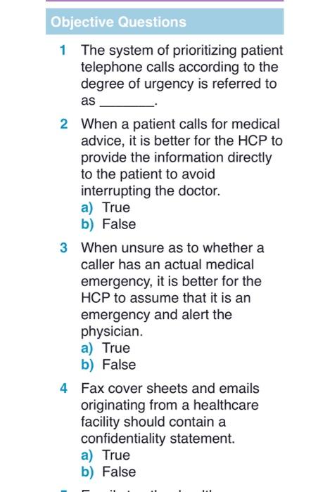 Objective Questions 1 The system of prioritizing patient telephone calls according to the degree of urgency is referred to as