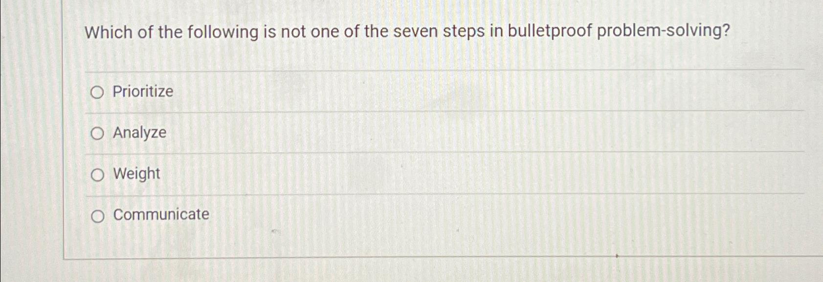 Solved Which Of The Following Is Not One Of The Seven Steps 