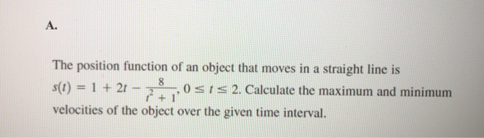 Solved The position function of an object that moves in a | Chegg.com