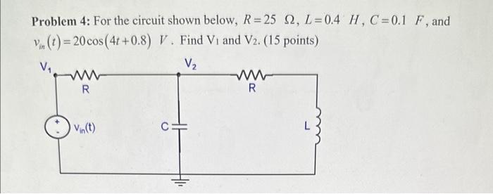 Solved Problem 4: For the circuit shown below, | Chegg.com