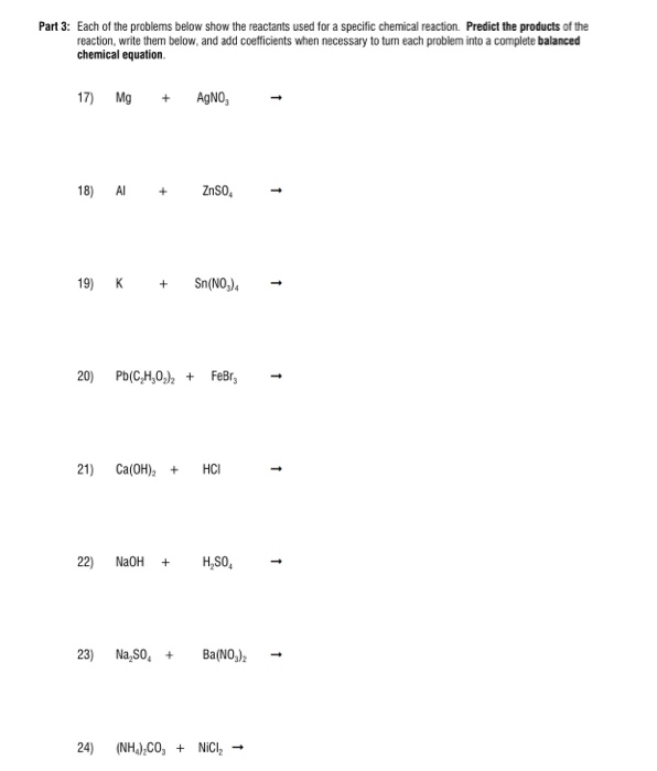 Solved Part 3: Each of the problems below show the reactants | Chegg.com