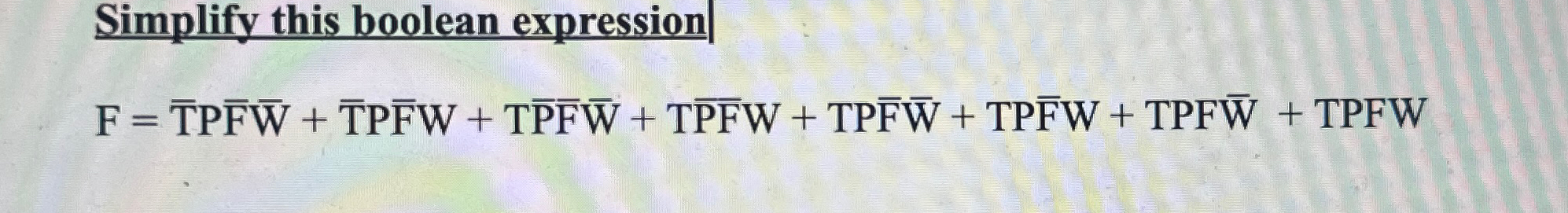 Solved Simplify this boolean | Chegg.com