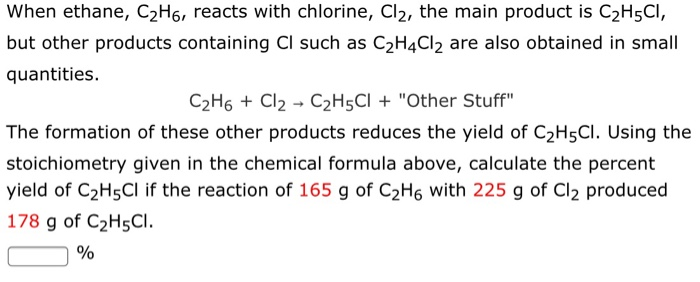 Solved When ethane C2H6 reacts with chlorine Cl2 the Chegg