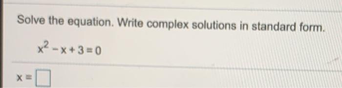 Solved Solve the equation. Write complex solutions in | Chegg.com