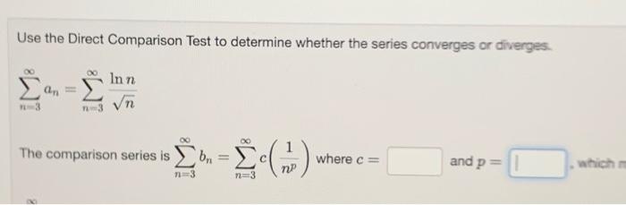 Solved Use The Direct Comparison Test To Determine Whether | Chegg.com