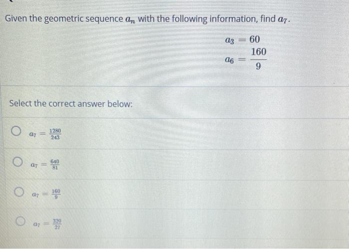 Solved Given the geometric sequence an with the following | Chegg.com