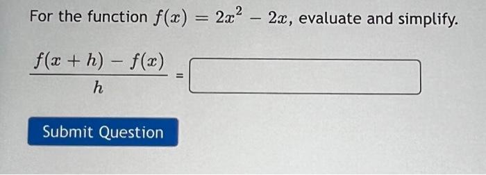 Solved For The Function F X 2x2−2x Evaluate And Simplify