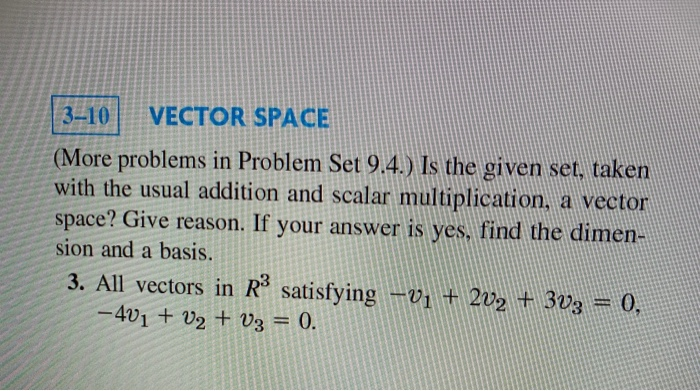 Solved 3-10 VECTOR SPACE (More problems in Problem Set 9.4.) | Chegg.com