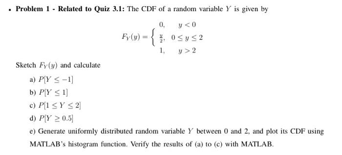 Solved - Problem 1 - Related to Quiz 3.1: The CDF of a | Chegg.com