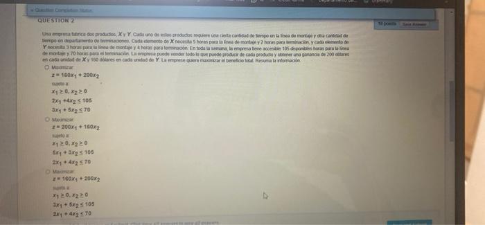 QUESTION 2 Una empresas do produtos Xy Y Cantos rudos que esta cantidad de empo en la de motor cantidad de po on parte de la