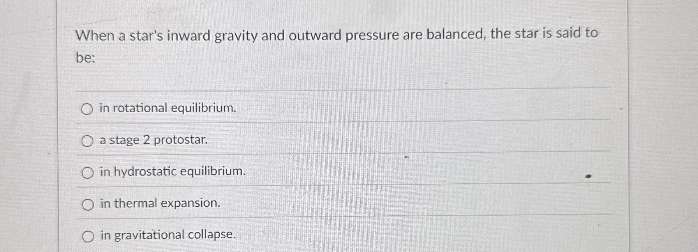 Solved When a star's inward gravity and outward pressure are | Chegg.com