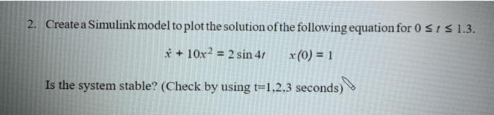 Solved 2. Create a Simulink model to plot the solution of | Chegg.com