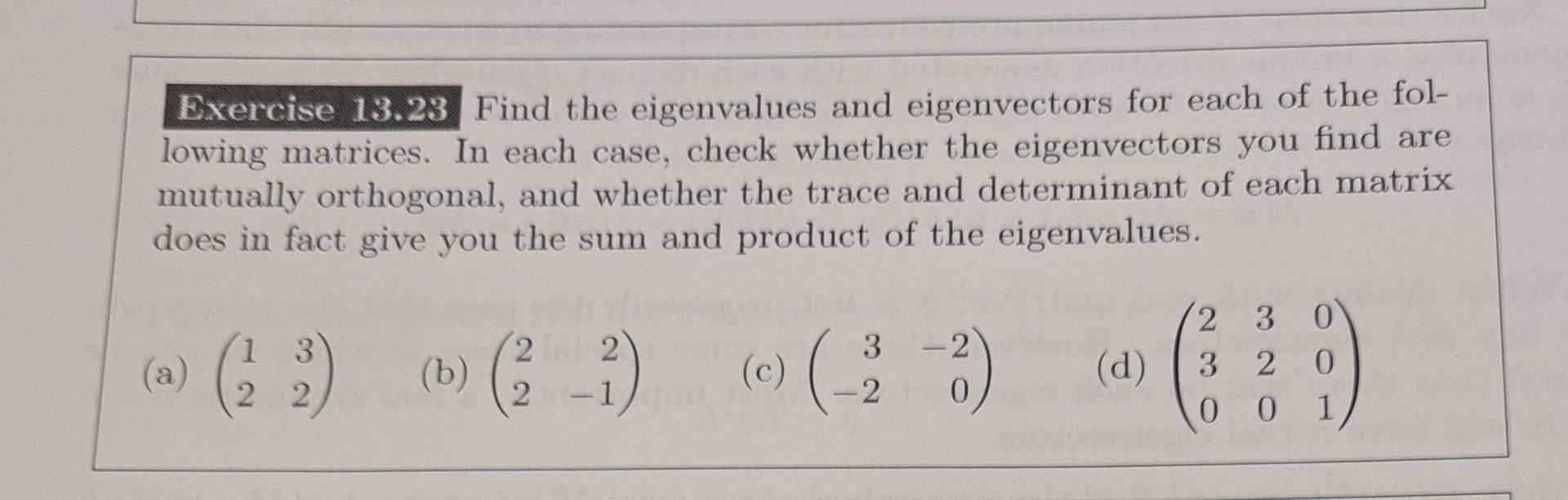 Solved Exercise 13.23 Find The Eigenvalues And Eigenvectors | Chegg.com