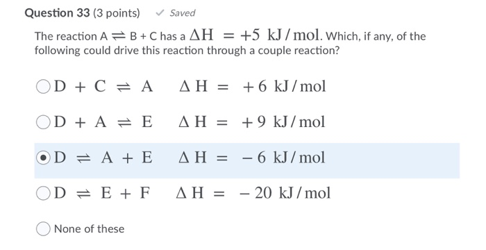 Solved Question 33 (3 points) Saved The reaction A = B + C | Chegg.com