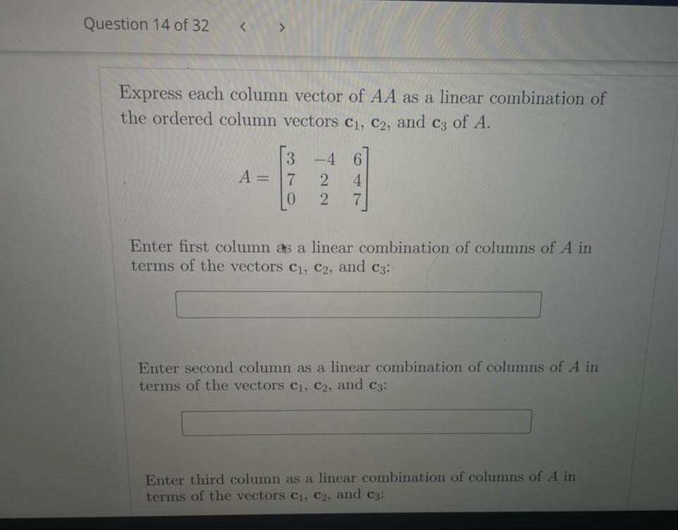Solved Question 14 of 32 Express each column vector of AA as | Chegg.com
