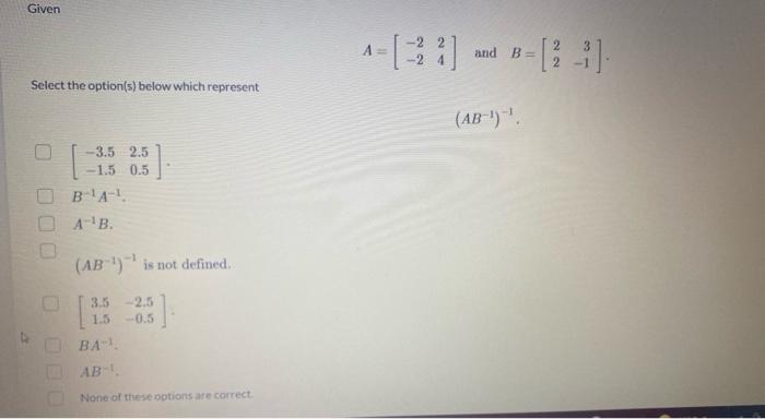 Solved Given A= and B= B =[ - ] Select the option(s) below | Chegg.com
