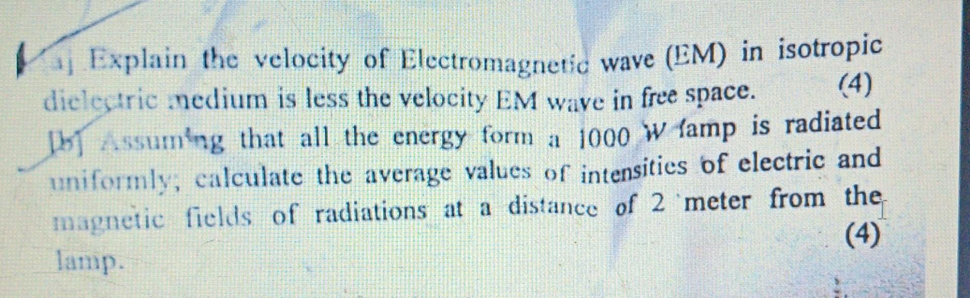 Solved Explain the velocity of wave (EM) in