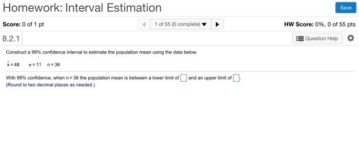 Solved Homework: Interval Estimation Save 1 of 55 (0 | Chegg.com