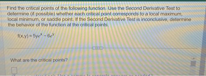 Solved Find the critical points of the following function. | Chegg.com