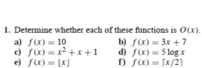 Solved 1. Determine whether each of these functions is 0(X). | Chegg.com