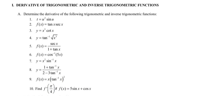 Solved I. DERIVATIVE OF TRIGONOMETRIC AND INVERSE | Chegg.com