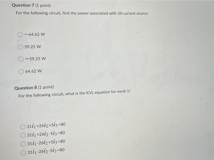 Solved Question 7 (1 point) For the following circuit, find | Chegg.com
