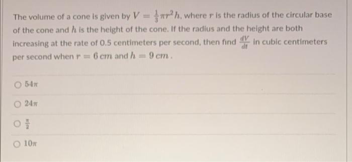 Solved The Volume Of A Cone Is Given By V = 377