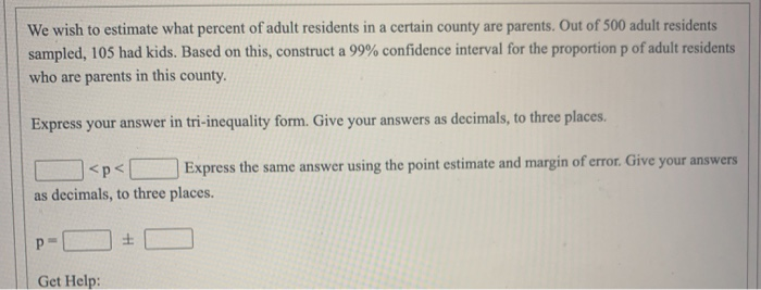 solved-we-wish-to-estimate-what-percent-of-adult-residence-chegg