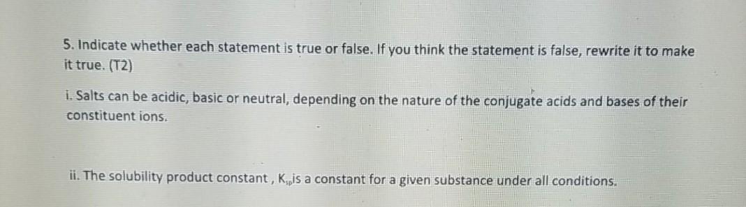 Solved 5. Indicate whether each statement is true or false. | Chegg.com