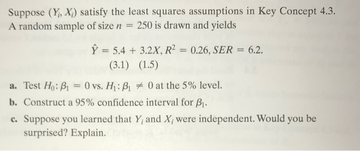 Solved Suppose Y X Satisfy The Least Squares Assumptions Chegg Com