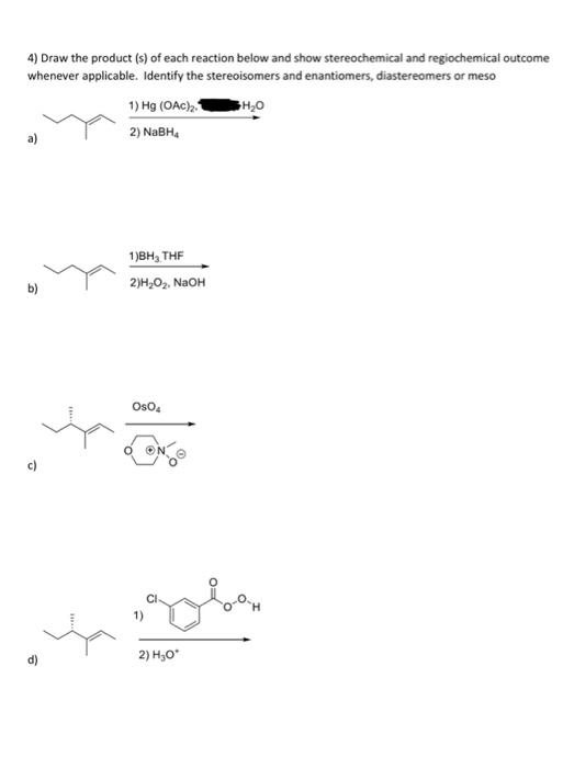 Solved 4) Draw the product (s) of each reaction below and | Chegg.com