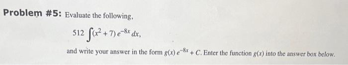 Solved Problem \#5: Evaluate the following, | Chegg.com