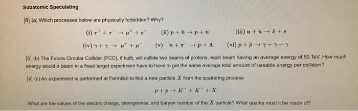 Solved Subatomic Speculating 6 A Which Processes Belo Chegg Com