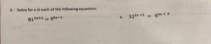 Solved 3. Solve for x in each of the following equations: b. | Chegg.com