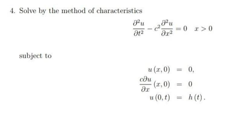 Solved 4. Solve by the method of characteristics | Chegg.com