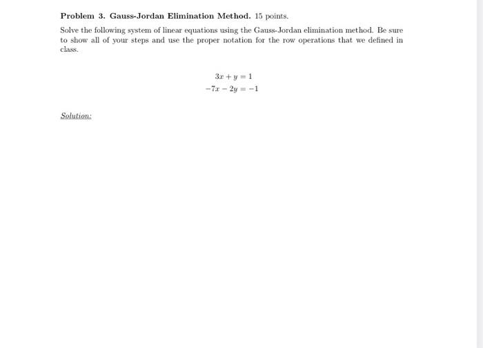 Solved Problem 3. Gauss-Jordan Elimination Method. 15 | Chegg.com