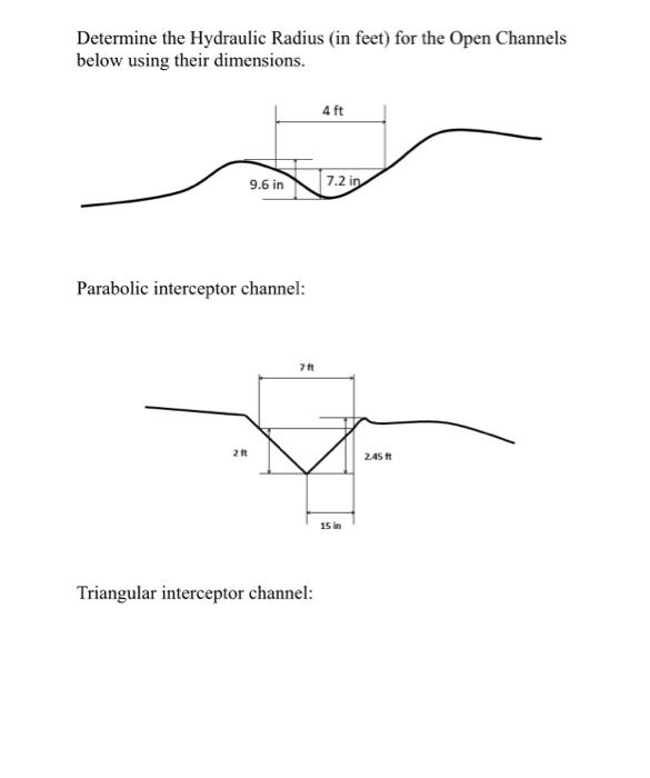 Solved Determine the Hydraulic Radius (in feet) for the Open | Chegg.com