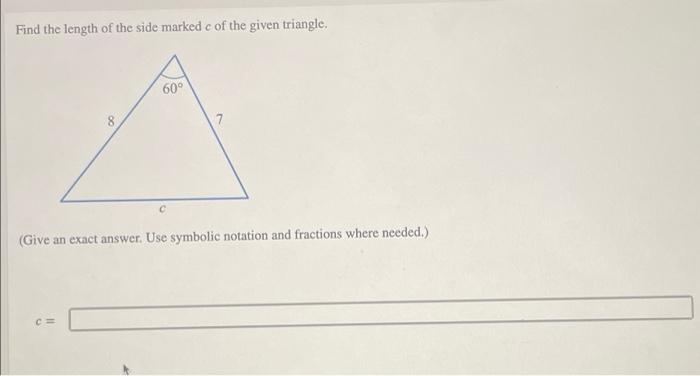 Solved Find The Length Of The Side Marked C Of The Given 