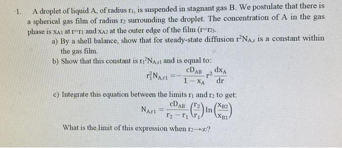 Solved 1. A droplet of liquid A, of radius 11, is suspended | Chegg.com