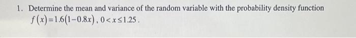 Solved 1. Determine the mean and variance of the random | Chegg.com