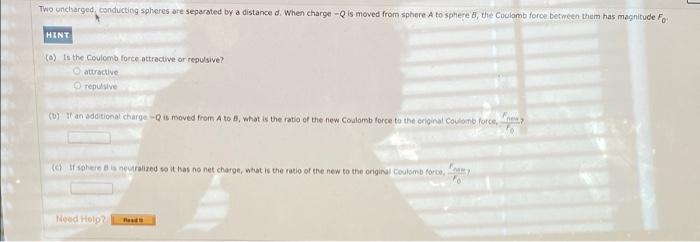 Solved Two Uncharged Conducting Spheres Are Separated By A | Chegg.com