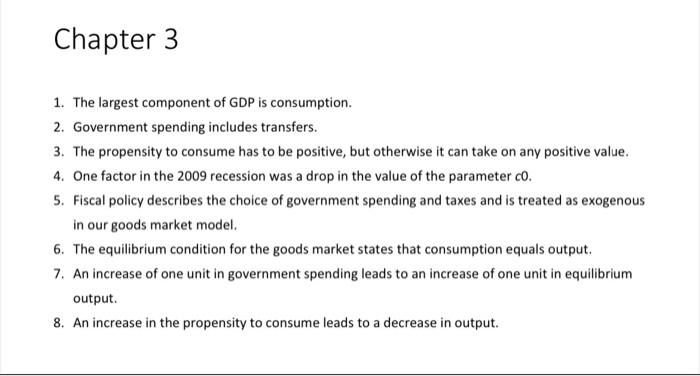 Solved 1. The largest component of GDP is consumption. 2. Chegg