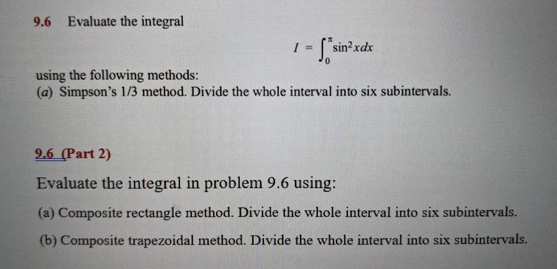 Solved 9.6 Evaluate the integral I S*sin? xdx using the | Chegg.com